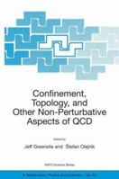 Confinement, Topology, and Other Non-Pertubative Aspects of QCD (NATO Science Series II: Mathematics, Physics and Chemistry) 1402008732 Book Cover