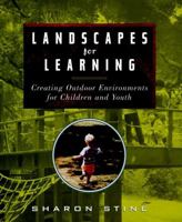 Landscapes for Learning: Creating Outdoor Environments for Children and Youth B0073LFFWC Book Cover