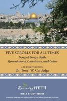 Five Scrolls for All Times: Song of Songs, Ruth, Lamentations, Ecclesiastes, and Esther 1635280214 Book Cover