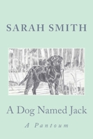 A Dog Named Jack: A Pantoum 1540762092 Book Cover