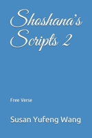 Shoshana's Scripts 2: Free Verse 1082492329 Book Cover