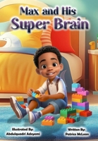 Max and His Super Brain B0DQVVKJSG Book Cover