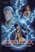 Burktf�nix: Una Historia Inesperada 1098579526 Book Cover
