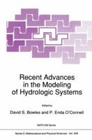 Recent Advances in the Modeling of Hydrologic Systems (NATO Science Series C:) 0792313984 Book Cover