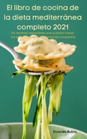El libro de cocina de la dieta mediterránea completo 2021 180197859X Book Cover
