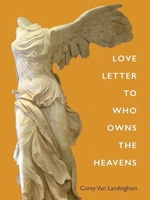Love Letter to Who Owns the Heavens 1946482617 Book Cover