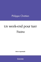 Un week-end pour tuer (French Edition) 2414575654 Book Cover
