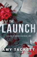 The Launch (The Art of Deception) B0FCPV9P9R Book Cover