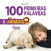 100 Primeiras Palavras - Animais 6586389518 Book Cover