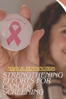 Strengthening Efforts for Cancer Screening 0293260710 Book Cover