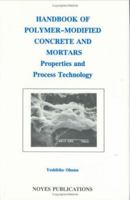 Handbook of Polymer-Modified Concrete and Mortars: Properties and Process Technology (Building Materials Science) 0815513585 Book Cover