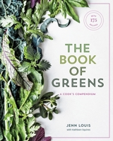The Book of Greens: A Cook's Compendium of 40 Varieties, from Arugula to Watercress, with More Than 175 Recipes 160774984X Book Cover
