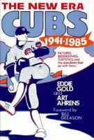 The New Era Cubs, 1941-1985 0933893043 Book Cover