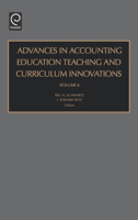 Advances in Accounting Education Teaching and Curriculum Innovations, Volume 6 (Advances in Accounting Education Teaching and Curriculum Innovations) (Advances ... Teaching and Curriculum Innovations) 0762311436 Book Cover