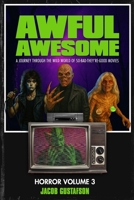 Awful Awesome Horror Volume 3 B0HFXFP74X Book Cover