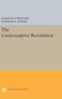 The Contraceptive Revolution (Office of Population Research Series) 0691616663 Book Cover