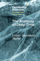 The Anatomy of Deep Time : Rock Art and Landscape in the Altai Mountains of Mongolia 1108790089 Book Cover