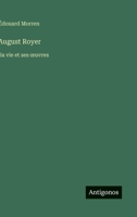 August Royer: Sa vie et ses oeuvres (French Edition) 3563069921 Book Cover