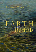 Earth Recitals: Essays on Image & Vision 089924128X Book Cover