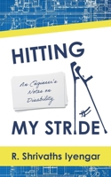 Hitting My Stride: An Engineer’s Notes on Disability B0CN3WYG7F Book Cover