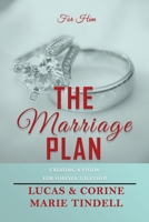 The Marriage Plan : For Him 1732039291 Book Cover