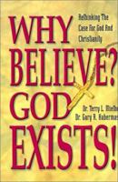 Why Believe? God Exists: Rethinking the Case for God and Christianity 0899006086 Book Cover