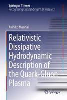 Relativistic Dissipative Hydrodynamic Description of the Quark-Gluon Plasma 4431561889 Book Cover