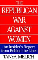 The Republican War Against Women: An Insider's Report from Behind the Lines 0553100149 Book Cover