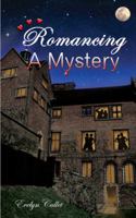 Romancing a Mystery 1507834381 Book Cover