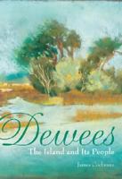 Dewees: The Island and Its People 159629339X Book Cover
