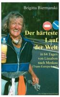 Der härteste Lauf der Welt: In 64 Tagen von Lissabon nach Moskau 3833437499 Book Cover