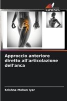 Approccio anteriore diretto all'articolazione dell'anca 6205678977 Book Cover