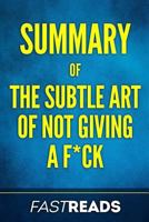 Summary of the Subtle Art of Not Giving a F*ck: Includes Key Takeaways & Analysis 1539619192 Book Cover