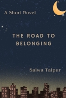 The Road To Belonging B0CGL5XT4D Book Cover