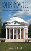 John Powell: Ethnomusicologist and the Psychology of Hatred 1913438783 Book Cover
