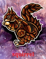 Squirrel Coloring Book: Best use for kids B08QRXTZXK Book Cover