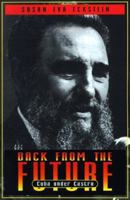 Back From the Future: Cuba Under Castro 0415947944 Book Cover