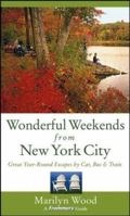 Frommer's Wonderful Weekends from New York City, Fifth Edition 0028627687 Book Cover