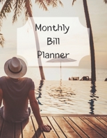 Monthly Bill Planner: Financial Budget Planner Expense Tracker Bill Organizer, Expense Tracker Budget Planner 1711979775 Book Cover