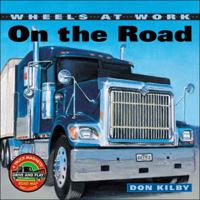 On the Road (Wheels at Work) 1553370430 Book Cover