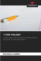 "I FOR ITALIAN": JOURNEY THROUGH THE DISCOVERY OF PERSONALIZATION IN EDUCATIONAL ACTIVITIES AND DIVERSITY 6207635434 Book Cover