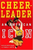 Cheerleader!: An American Icon 1403961840 Book Cover