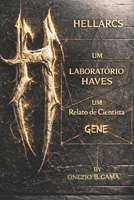 HELLARCS: O LABORATORIO HAVE02: RELATO DO CIENTISTA GENE B098GSYZD4 Book Cover