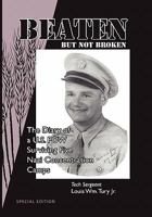 Beaten But Not Broken: The Diary of A U.S. POW Surviving Five Nazi Concentration Camps: A True Story from World War II 1453509836 Book Cover