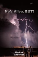 He's Alive, But! 1426909802 Book Cover