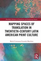 Mapping Spaces of Translation in Twentieth-Century Latin American Print Culture 0367531305 Book Cover