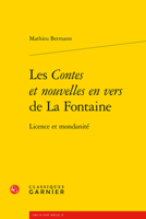 Les Contes et nouvelles en vers de La Fontaine: Licence et mondanité (French Edition) 2812451343 Book Cover