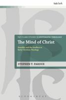 The Mind of Christ: Humility and the Intellect in Early Christian Theology 0567662519 Book Cover
