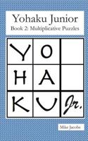 Yohaku Junior Book 2: Multiplicative Puzzles 1790308054 Book Cover