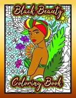 Black Beauty Coloring Book: a Coloring Book that features Beautiful Women of Color B08BDYYR9K Book Cover